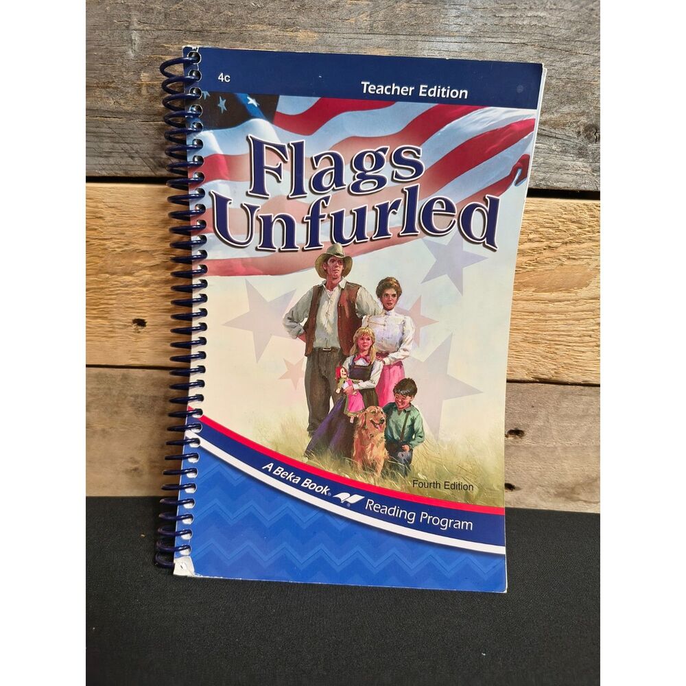 A Beka - Flags Unfurled 4th Grade Reading - Teacher's Edition